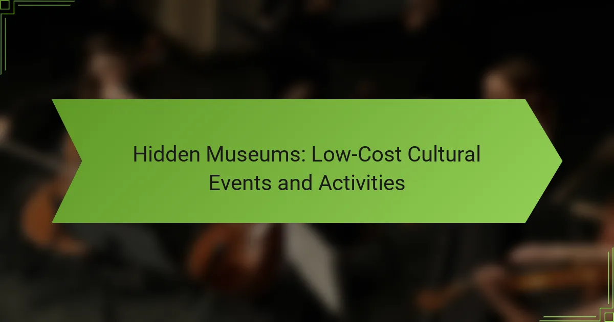 Hidden Museums: Low-Cost Cultural Events and Activities