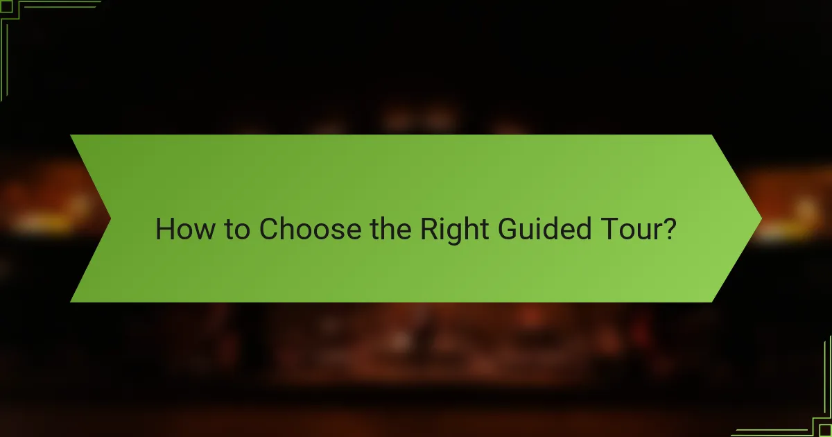How to Choose the Right Guided Tour?