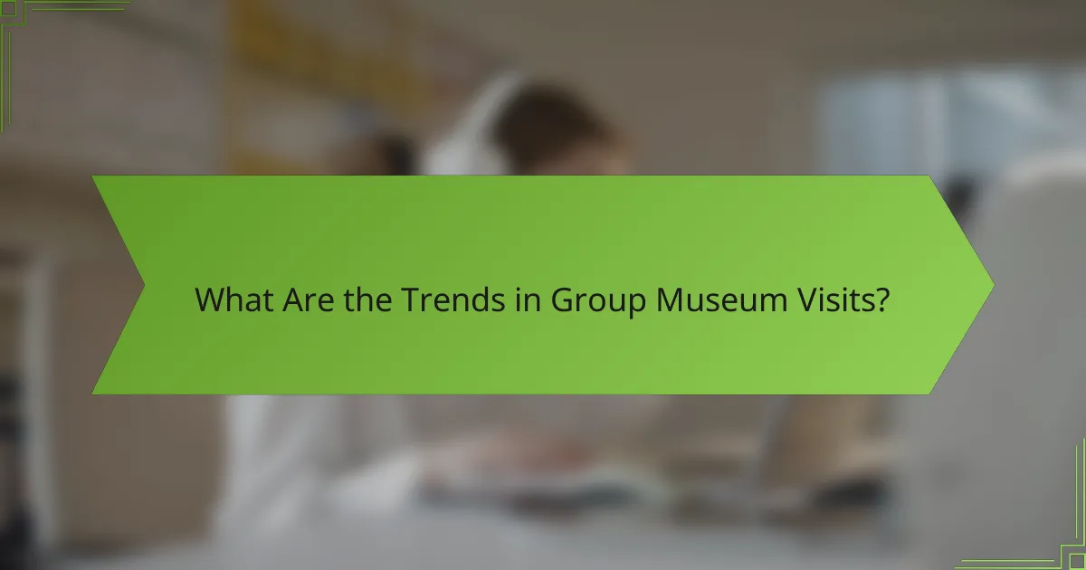 What Are the Trends in Group Museum Visits?